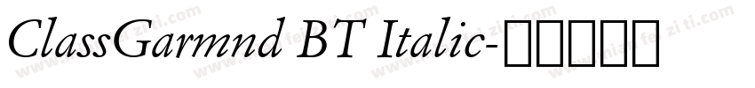 ClassGarmnd BT Italic字体转换